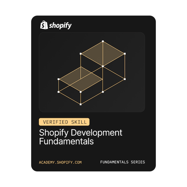 Shopify - Development Fundamentals, ověřená dovednost