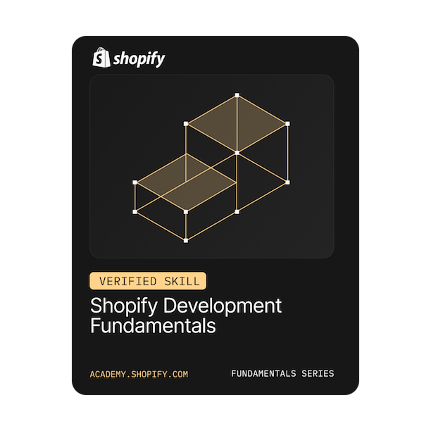Shopify - Development Fundamentals, ověřená dovednost