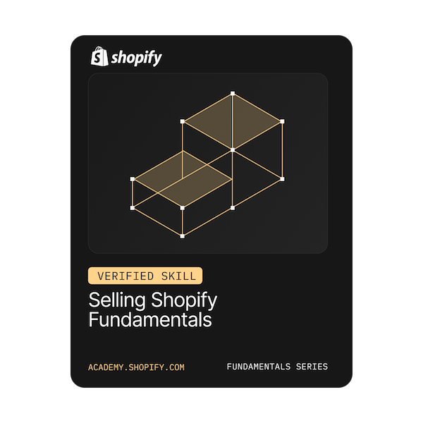 Shopify - Selling Fundamentals, ověřená dovednost