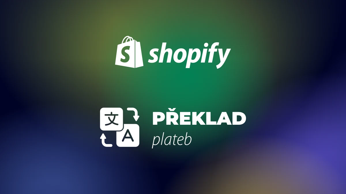 Překlad plateb v Shopify bez Translate & Adapt
